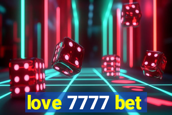 love 7777 bet